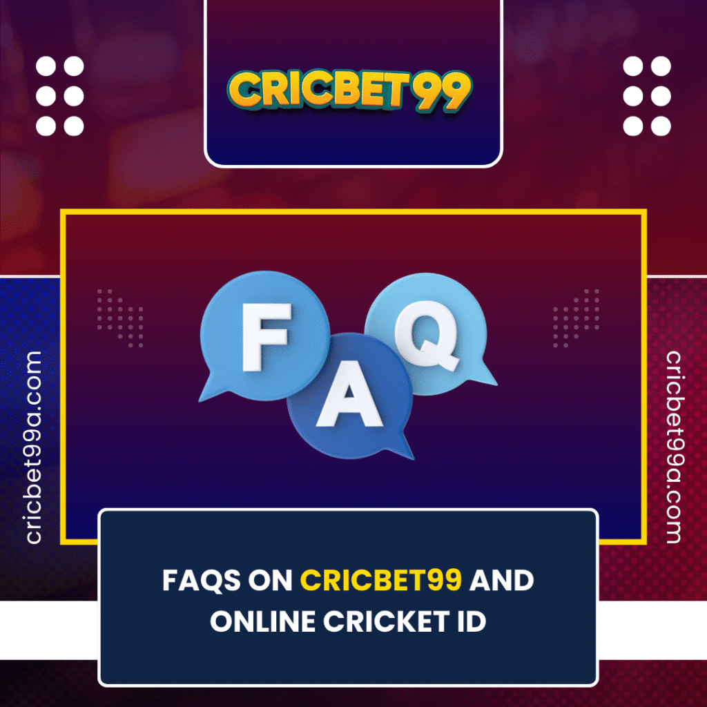 FAQs on Cricbet99 and Online Cricket ID