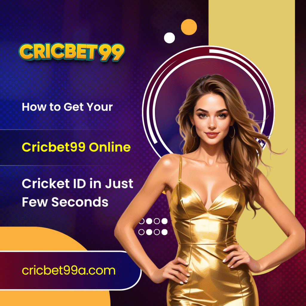 How to Get Your Cricbet99 Online Cricket ID in Just Few Seconds