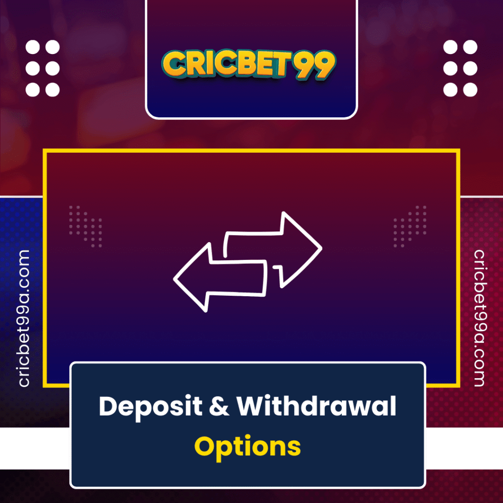 Deposit & Withdrawal Options