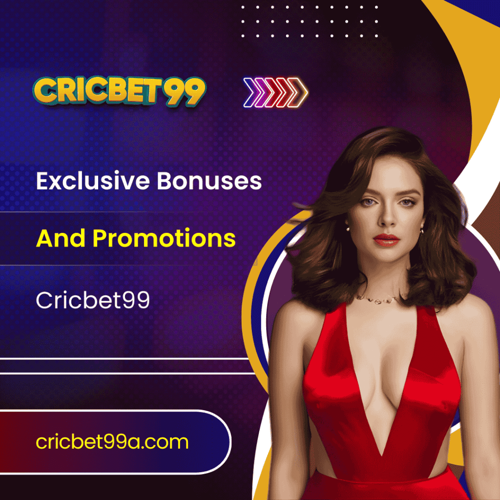 Exclusive Bonuses & Promotions (Cricbet99)