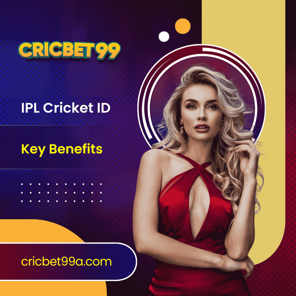 IPL Cricket ID – Key Benefits