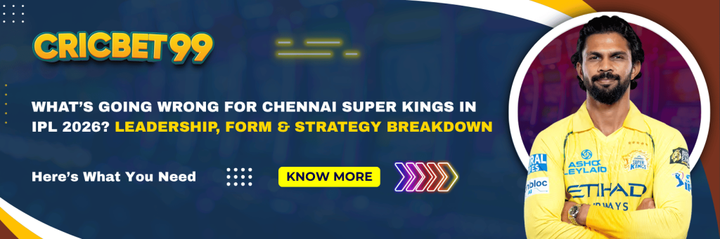 What’s Going Wrong for Chennai Super Kings in IPL 2026 Leadership, Form & Strategy Breakdown